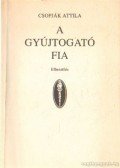 Csopják Attila - A gyújtogató fia