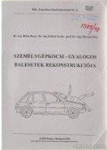Dr. Ing Heinz Burg,Dr. Ing Kőfalvi Gyula,Rau, Dr.- Ing Hartmut - Személygépkocsi - gyalogos balesetek rekonstrukciója