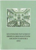 Murádin Jenő - Szathmári Pap Károly erdélyi országgyűlési arcképcsarnoka 1842