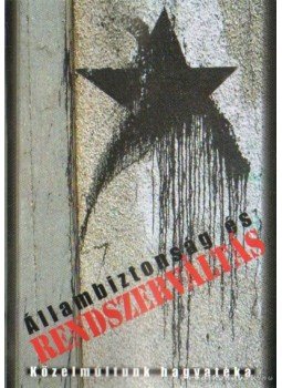 Okváth Imre - Állambiztonság és rendszerváltás Okváth Imre - Állambiztonság és rendszerváltás, Budapest 2010 antikvár könyv