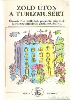 Monspart Éva - Zöld úton a turizmusért Monspart Éva - Zöld úton a turizmusért, Budapest 1995 antikvár könyv