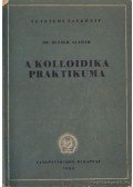 Dr. Buzágh Aladár - A kolloidika praktikuma