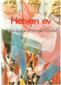 S. Balogh Ilona,Stemler Gyula - Hetven év
