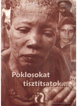 Rozgonyiné Asztalos Piroska - Poklosokat tisztítsatok Rozgonyiné Asztalos Piroska - Poklosokat tisztítsatok, Budapest 1999 antikvár könyv