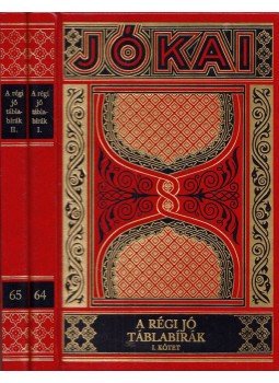 Jókai Mór - A régi jó táblabírák I-II. Jókai Mór - A régi jó táblabírák I-II., Budapest 1995 antikvár könyv