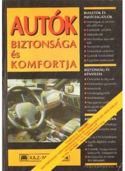 Dr. Kováts Miklós (szerk.) - Autók biztonsága és komfortja Dr. Kováts Miklós (szerk.) - Autók biztonsága és komfortja, Budapest 1996 antikvár könyv