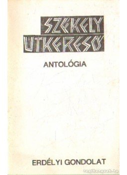 Beke Sándor (összeállította) - Székely útkereső antológia Beke Sándor (összeállította) - Székely útkereső antológia, Székelyudvarhely 1994 antikvár könyv