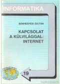 Bánhegyesi Zoltán - Kapcsolat a külvilággal: internet