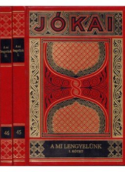 Jókai Mór - A mi lengyelünk I-II. Jókai Mór - A mi lengyelünk I-II., Budapest 1994 antikvár könyv