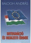 Balogh András - Integráció és nemzeti érdek