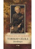 Tormay Cécile - Hordozom azt is, ami másoknak fáj