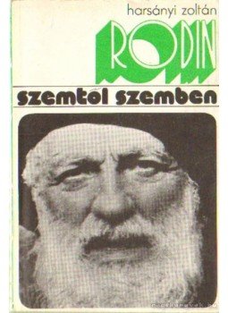 Harsányi Zoltán - Rodin Harsányi Zoltán - Rodin, Budapest 1974 antikvár könyv