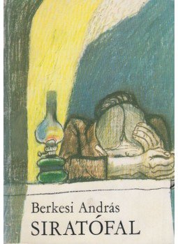 Berkesi András - Siratófal Berkesi András - Siratófal, Budapest 1982 antikvár könyv