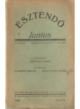 Hatvany Lajos - Esztendő 1918. junius Hatvany Lajos - Esztendő 1918. junius, Budapest 1918 antikvár könyv