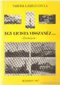 Vargha László Gyula - Egy licista visszanéz