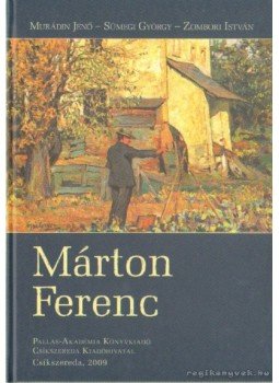 Zombori István, Sümegi György, Murándin Jenő - Márton Ferenc Zombori István, Sümegi György, Murándin Jenő - Márton Ferenc, Csíkszereda 2009 antikvár könyv