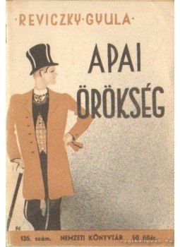 Reviczky Gyula - Apai örökség Reviczky Gyula - Apai örökség, Budapest 1944 antikvár könyv