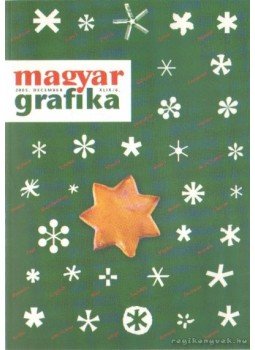Faludi Viktória (főszerk) - Magyar grafika 2005. december, Budapest 2005 antikvár könyv