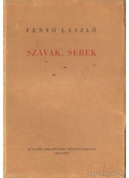 Fenyő László - Szavak, sebek, Budapest 1931 antikvár könyv