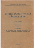  - Gépkocsijavítási munkák árjegyzéke XIX. kötet