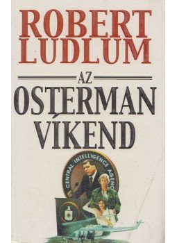 Robert Ludlum - Az Osterman-víkend Robert Ludlum - Az Osterman-víkend, Budapest 2000 antikvár könyv