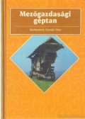Szendrő Péter - Mezőgazdasági géptan