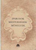 Győri Lajos - Iparosok, mesterségek, műhelyek