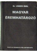 Unger Emil Dr. - Magyar éremhatározó I-III. kötet