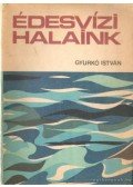 Gyurkó István - Édesvízi halaink