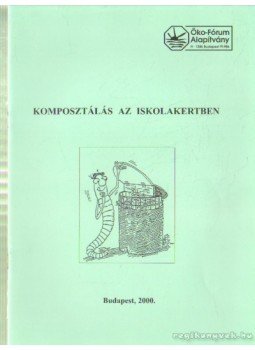Darvas Katalin (összeáll.), Ruepp-Vargay Mária - Komposztálás az iskolakertben 2000., Budapest 2000 antikvár könyv