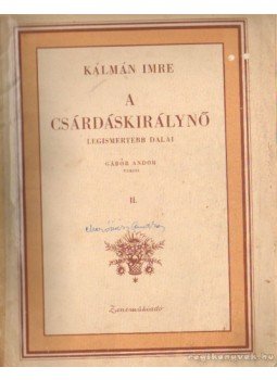 Kálmán Imre - A csárdáskirálynő Kálmán Imre - A csárdáskirálynő, 0 antikvár könyv