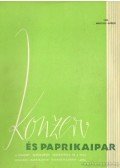Dr. Gyöngyös Károly (szerk.) - Konzerv és paprikakaipar 1959. március-április