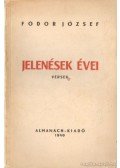 Fodor József - Jelenések évei