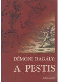 Magyar László András,Hoványi Ildikó - Démoni ragány: A pestis