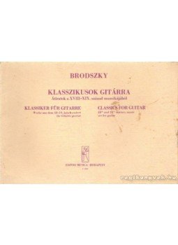 Brodszky Ferenc - Klasszikusok gitárra Brodszky Ferenc - Klasszikusok gitárra, 0 antikvár könyv