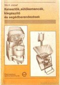Werli József - Kelesztők, sütőkemencék, kiegészítő és segédberendezések