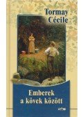 Tormay Cécile - Emberek a kövek között