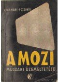 Pozsonyi Gábor,Szakmáry László - A mozi műszaki üzemeltetése