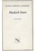 Rónai Mihály András - Madách Imre