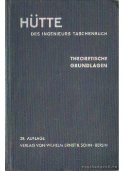 - Hütte des Ingenieurs Taschenbuch I. - Hütte des Ingenieurs Taschenbuch I., Berlin 1955 antikvár könyv