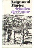 Móricz Zsigmond - Schatten der Sonne