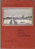 Ortutay Gyula - Írók, népek, századok