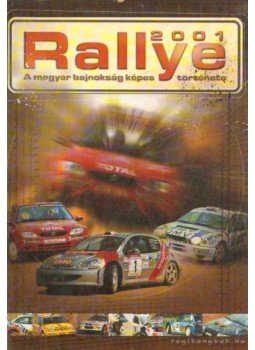 Budai Ferenc, Szabó-Jilek Ádám, Varga Zoltán - Rallye 2001 Budai Ferenc, Szabó-Jilek Ádám, Varga Zoltán - Rallye 2001, Budapest 2001 antikvár könyv