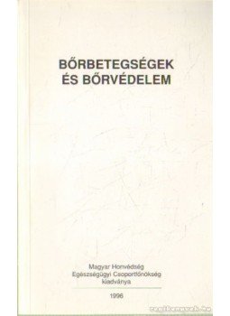 Marczell István dr. - Bőrbetegségek és bőrvédelem Marczell István dr. - Bőrbetegségek és bőrvédelem, Budapest 1996 antikvár könyv