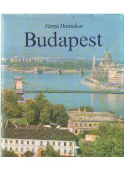 Varga Domokos - Budapest Varga Domokos - Budapest, Budapest 1985 antikvár könyv