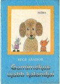 Rege Sándor - Gumimókus újabb kalandjai