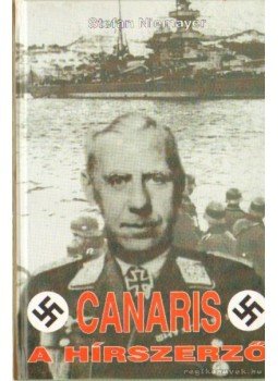 Niemayer, Stefan - Canaris a hírszerző Niemayer, Stefan - Canaris a hírszerző, Budapest 0 antikvár könyv