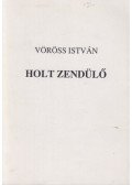 Vöröss István - Holt zendülő