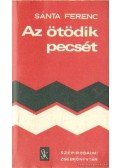 Sánta Ferenc - Az ötödik pecsét