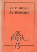 Zelei Miklós - Ágytörténetek